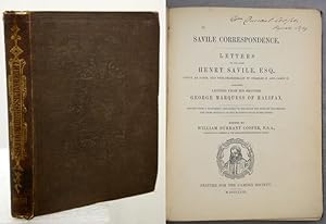 SAVILE CORRESPONDENCE. Letters to and from Henry Savile, Esq., envoy to Paris, and Vice-Chamberla...