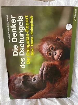 Bild des Verkufers fr Die Denker des Dschungels: Der Orangutan-Report. Bilder. Fakten. Hintergrnde Der Orangutan-Report zum Verkauf von Antiquariat Jochen Mohr -Books and Mohr-