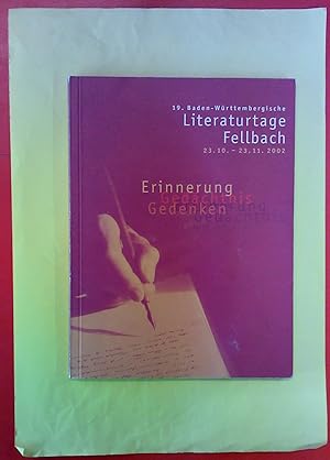 Seller image for 19. Baden-Wrttembergische Literaturtage Fellbach 23.10. - 23.11.2002. Erinnerung - Gedchtnis - Gedenken. for sale by biblion2