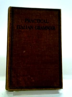 Bild des Verkufers fr Practical Italian Grammar zum Verkauf von World of Rare Books