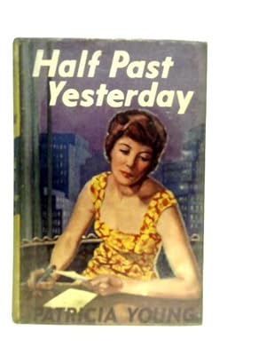 Image du vendeur pour Half Past Yesterday mis en vente par World of Rare Books