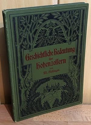 Geschichtliche Bedeutung der Hohenzollern : Eine Darstellung der vaterländischen Geschichte in pr...