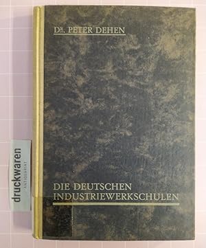 Die deutschen Industriewerkschulen in wohlfahrts-, wirtschafts- und bildungsgeschichtlicher Beleu...