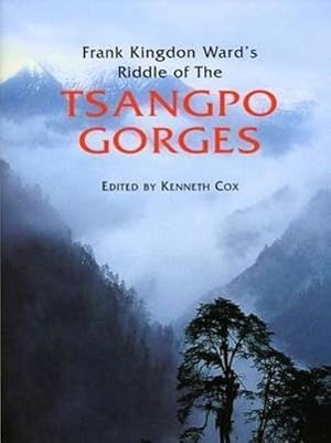 Seller image for Frank Kingdon Ward's Riddle of the Tsangpo Gorges for sale by AHA-BUCH GmbH