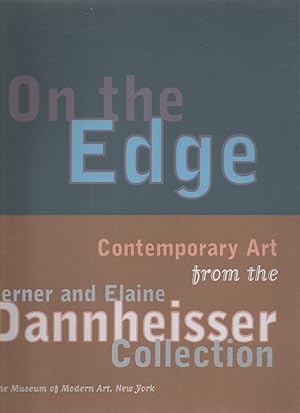 Seller image for On the Edge: Contemporary Art from the Werner and Elaine Dannheisser Collection for sale by Mossback Books