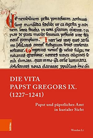 Seller image for Die Vita Papst Gregors IX. (1227-1241) : Papst und ppstliches Amt in kurialer Sicht. for sale by Antiquariat Bergische Bcherstube Mewes