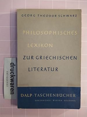 Bild des Verkufers fr Philosophisches Lexikon zur griechischen Literatur. zum Verkauf von Druckwaren Antiquariat