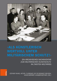 Imagen del vendedor de Als knstlerisch wertvoll unter militrischem Schutz!" Ein archivisches Sachinventar zum militrischen Kunstschutz im Zweiten Weltkrieg Ein archivisches Sachinventar zum militrischen Kunstschutz im Zweiten Weltkrieg. (Kunst und Kunstgeschichte im Nationalsozialismus: Brche und Kontinuitten, Band 4). a la venta por Antiquariat Bergische Bcherstube Mewes