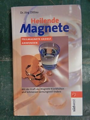 Bild des Verkufers fr Heilende Magnete - Heilmagnete gezielt anwenden zum Verkauf von Buchantiquariat Uwe Sticht, Einzelunter.