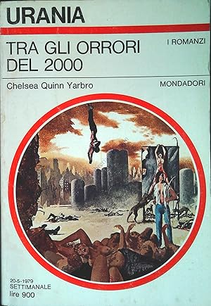 Imagen del vendedor de TRA GLI ORRORI DEL 2000 - CHELSEA QUINN YARBRO - URANIA N. 784 a la venta por Libreria Peterpan