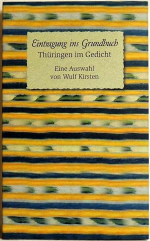 Eintragung ins Grundbuch; Thüringen im Gedicht ; eine Auswahl
