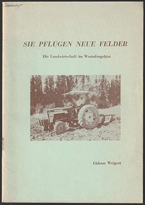 Bild des Verkufers fr Sie pflgen neue Felder. Die Geschichte von Bauern im Westufergebiet 1970-1975. zum Verkauf von Antiquariat Dennis R. Plummer