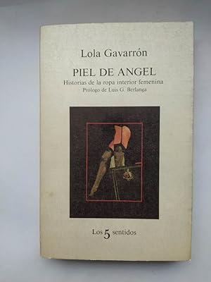 Seller image for Piel De ngel: Historias De La Ropa Interior Femenina. for sale by TraperaDeKlaus