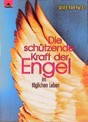Image du vendeur pour Die schtzende Kraft der Engel im tglichen Leben mis en vente par Gerald Wollermann