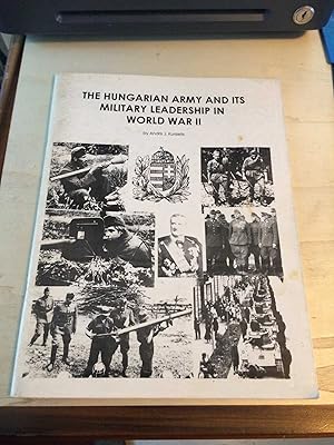 Seller image for The Hungarian Army and its Military Leadership in World War II for sale by Dreadnought Books