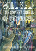 Imagen del vendedor de The Sweet Smell of Psychosis a la venta por timkcbooks (Member of Booksellers Association)
