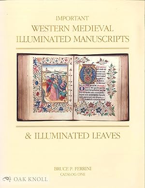 Seller image for IMPORTANT WESTERN MEDIEVAL ILLUMINATED MANUSCRIPTS & ILLUMINATED LEAVES for sale by Oak Knoll Books, ABAA, ILAB