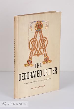 Seller image for DECORATED LETTER, FROM THE VIIITH TO THE XIITH CENTURY.|THE for sale by Oak Knoll Books, ABAA, ILAB
