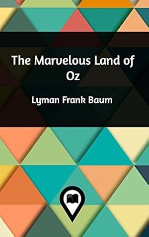Bild des Verkufers fr The Marvelous Land of Oz zum Verkauf von WeBuyBooks