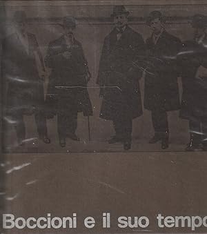 Boccioni e il suo tempo. Palazzo Reale Milano dicembre 1973-febbraio 1974