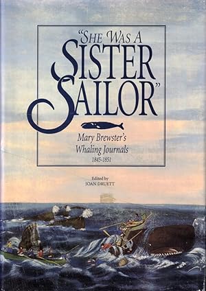 She Was a Sister Sailor: Mary Brewster's Whaling Journals 1845-1851