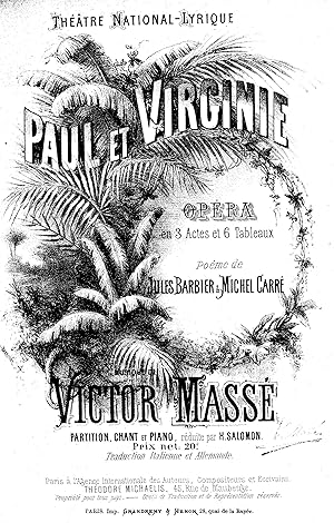 PAUL ET VIRGINIE. Opéra en trois actes et six tableaux. Poème de MM. Jules Barbier et Michel Carré.