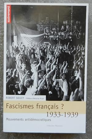 Immagine del venditore per Fascismes franais ? 1933-1939. Mouvements antidmocratiques. venduto da Librairie les mains dans les poches