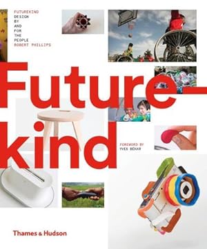 Bild des Verkufers fr Futurekind : Design by and for the People zum Verkauf von AHA-BUCH GmbH
