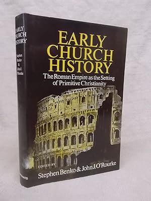 Bild des Verkufers fr EARLY CHURCH HISTORY : THE ROMAN EMPIRE AS THE SETTING OF PRIMITIVE CHRISTIANITY zum Verkauf von Gage Postal Books