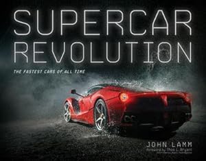 Bild des Verkufers fr Supercar Revolution : The Fastest Cars of All Time zum Verkauf von AHA-BUCH GmbH