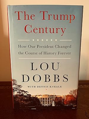 Bild des Verkufers fr The Trump Century: How Our President Changed the Course of History Forever [FIRST EDITION, FIRST PRINTING] zum Verkauf von Vero Beach Books