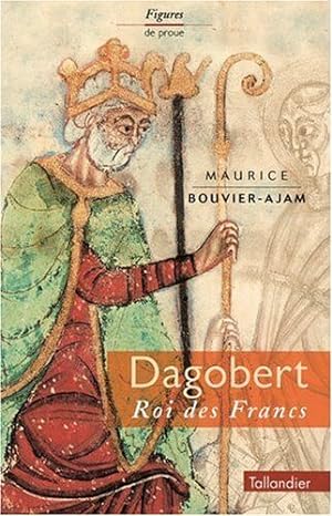 Seller image for DAGOBERT ROI DES FRANCS for sale by librairie philippe arnaiz