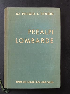 Prealpi lombarde. Touring Club Italiano e Club Alpino Italiano 1957 - I.
