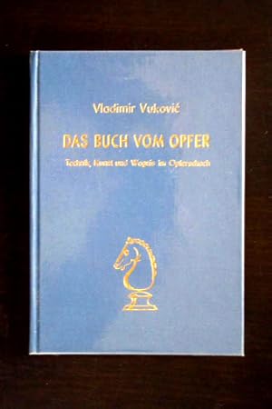 Seller image for Das Buch vom Opfer. Technik, Kunst und Wagnis im Opferschach. for sale by Verlag + Antiquariat Nikolai Lwenkamp