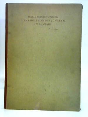 Bild des Verkufers fr Handzeichnungen Hans Holbeins des Jungern in Auswahl zum Verkauf von World of Rare Books