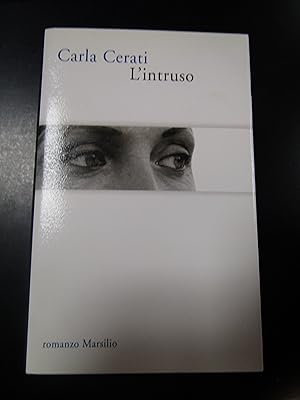 Immagine del venditore per Cerati Carla. L'intruso. Marsilio 2004 - I. venduto da Amarcord libri