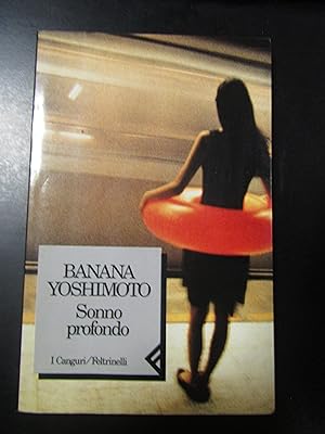 Yoshimoto Banana. Sonno profondo. Feltrinelli 1994.