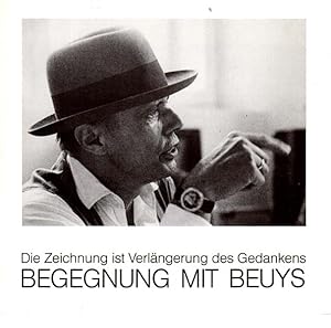 Bild des Verkufers fr Die Zeichnung ist Verlngerung des Gedankens". Begenungen mit Beuys. Regionalmuseum Xanten, 4. Oktober - 26. November 1987. zum Verkauf von Antiquariat Querido - Frank Hermann