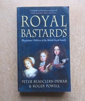 Bild des Verkufers fr Royal Bastards: Illegitimate Children of the British Royal Family zum Verkauf von BRIMSTONES