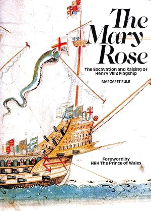 "Mary Rose": The Excavation and Raising of Henry VIII's Flagship