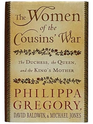 Immagine del venditore per The Women of the Cousins' War: The Duchess, the Queen, and the King's Mother venduto da Yesterday's Muse, ABAA, ILAB, IOBA