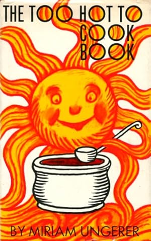 Imagen del vendedor de The Too Hot to Cook Book a la venta por LEFT COAST BOOKS