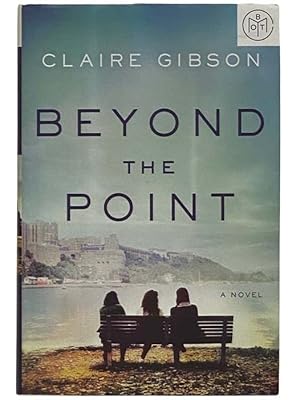 Image du vendeur pour Beyond the Point: A Novel mis en vente par Yesterday's Muse, ABAA, ILAB, IOBA