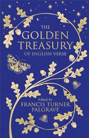 Bild des Verkufers fr Golden Treasury : The Best of Classic English Verse zum Verkauf von GreatBookPrices