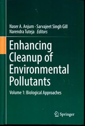 Immagine del venditore per Enhancing Cleanup of Environmental Pollutants: Volume 1: Biological Approaches venduto da Turgid Tomes