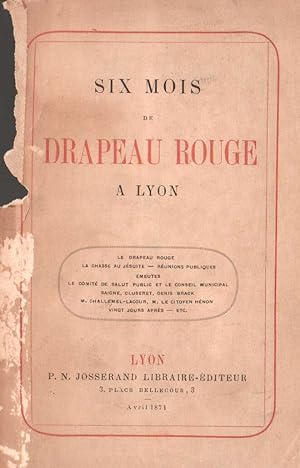 Seller image for Six mois de drapeau rouge  Lyon. for sale by Mouvements d'Ides - Julien Baudoin