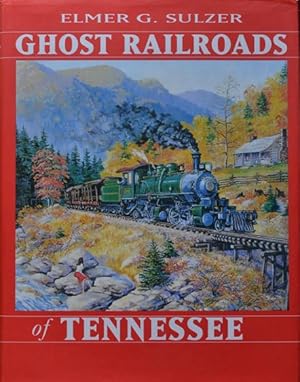 Imagen del vendedor de Ghost Railroads of Tennessee a la venta por Martin Bott Bookdealers Ltd