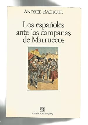Bild des Verkufers fr Los espaoles ante las campaas de Marruecos. zum Verkauf von Librera El Crabo