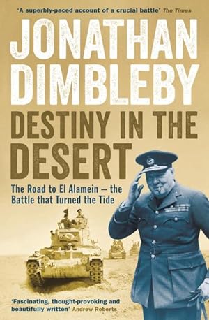 Bild des Verkufers fr Destiny in the Desert : The road to El Alamein - the Battle that Turned the Tide zum Verkauf von AHA-BUCH GmbH