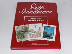 Seller image for Schiffs-Speisekarten aus der Sammlung Peter Tamm: Essen und Trinken auf See. for sale by Der-Philo-soph